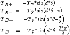 T_{A+}\ =\ -T_p*sin(d*\theta ) \\  T_{A-}\ =\ -T_p*sin(d*\theta -\pi ) \\  T_{B+}\ =\ -T_p*sin(d*\theta - \frac{\pi }{2})\\ T_{B-}\ =\ -T_p*sin(d*\theta - \frac{3*\pi }{2})
